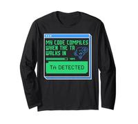 Computer Science Code Compiles When T.A. Detected CS Student Long Sleeve T-Shirt