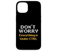 Computer Science Dont Worry Everything Under CTRL Programmer Case for iPhone 13