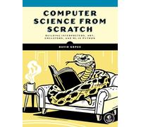 Computer Science From Scratch : Building Interpreters, Art, Emulators and MP in Python