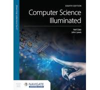 Computer Science Illuminated with Navigate Advantage Access