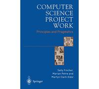 Computer Science Project Work: Principles and Pragmatics