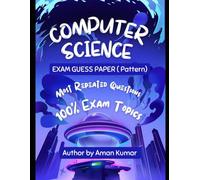 Computer Science Quick Revision Guide: Complete Revision with Sure-Shot Questions