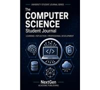 Computer Science Student Journal: Learning • Reflection • Professional Development