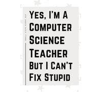 Computer Science Teacher Gifts: Blank Lined Journal Notebook, an Appreciation Thank You and Funny Gift for Computer Science Teachers