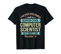 Computer Scientist Gift Funny Appreciation T-Shirt