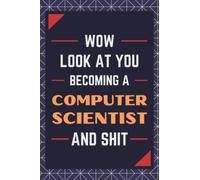 Computer Scientist Gifts: Blank Lined Journal Notebook, an Appreciation Thank You and Funny Gift for Computer Scientists