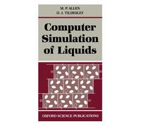 Computer Simulation of Liquids (Oxford Science Publications) by Allen, M. P., Tildesley, D. J. (June 1, 1989) Paperback