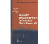 Computer Simulation Studies in Condensed-Matter Physics XIII: Proceedings of the Thirteenth Workshop, Athens, GA, USA, February 21-25, 2000