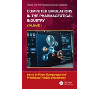 Computer Simulations in the Pharmaceutical Industry : Volume 1