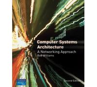 Computer Systems Architecture: a Networking Approach