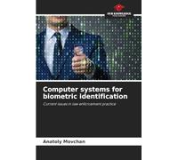 Computer systems for biometric identification: Current issues in law enforcement practice