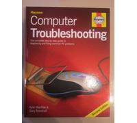 Computer Troubleshooting: The Complete Step-by-step Guide to Diagnosing and Fixing Common PC Problems (2nd Edition)