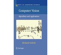 Computer Vision: Algorithms and Applications (Texts in Computer Science)