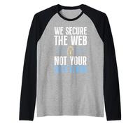Computer WE Secure The Web NOT Your Silly CLICKS Coder Raglan Baseball Tee