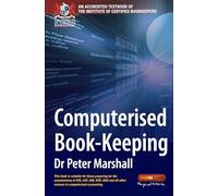 Computerised Book-Keeping: An Accredited Textbook of the Institute of Certified Bookkeepers