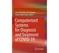 Computerized Systems for Diagnosis and Treatment of COVID-19