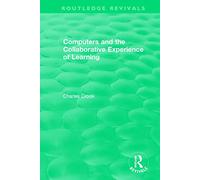 Computers and the Collaborative Experience of Learning (1994) (Routledge Revivals)