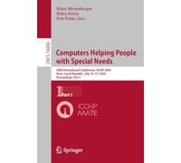 Computers Helping People with Special Needs: 20th International Conference, ICCHP 2026, Brno, Czech Republic, July 15-17, 2026, Proceedings, Part I: 16866 (Lecture Notes in Computer Science, 16866)