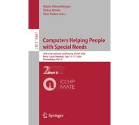 Computers Helping People with Special Needs: 20th International Conference, ICCHP 2026, Brno, Czech Republic, July 15-17, 2026, Proceedings, Part II (Lecture Notes in Computer Science, 16867)