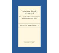 Computers, Rigidity, and Moduli - The Large-Scale Fractal Geometry of Riemannian Moduli Space: 5 (Porter Lectures)