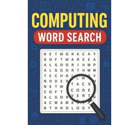 Computers Word Search: 55 Tech-Themed Puzzles for Coders, Gamers & Digital Natives: Explore the world of computers, coding, hardware, and the internet-one word at a time
