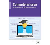 Computerwissen: Grundlagen fur Schule und Beruf, Koren 9783582033697 New.