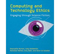 Computing and Technology Ethics: Engaging Through Science Fiction