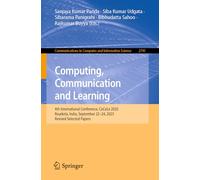 Computing, Communication and Learning: 4th International Conference, CoCoLe 2025, Rourkela, India, September 22-24, 2025, Revised Selected Papers ... in Computer and Information Science, 2741)