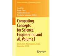 Computing Concepts for Science, Engineering and AI, Volume I : CSEAi 2023, Vizianagaram, India, November 29-30