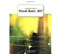 Computing Projects in Visual Basic.NET (A Level Computing) by Christopher, Derek (2003) Paperback
