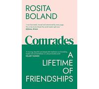 Comrades: A Lifetime of Friendships
