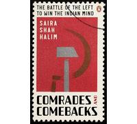 Comrades and Comebacks: The Battle of the Left to Win the Indian Mind | Indian Political History, Left-Wing Ideologies, Freedom Struggle to 21st Century Politics