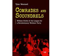 Comrades and Scoundrels: William Krehm & the League for a Revolutionary Workers' Party