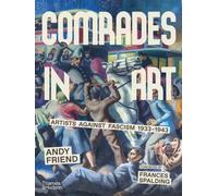 Comrades in Art : Artists Against Fascism 1933-1943