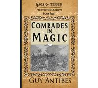 Comrades in Magic (Gags & Pepper: Protection Agents)