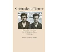 Comrades of Terror: Romanian Terrorism. Max Goldstein and Leon Lichtblau/ 5 x 8, 33 pg.