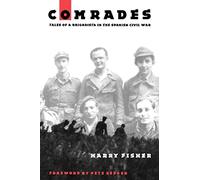 Comrades: Tales of a Brigadista in the Spanish Civil War