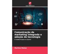 Comunicação de marketing integrada e adoção de tecnologia: O modelo M-pesa no Quénia
