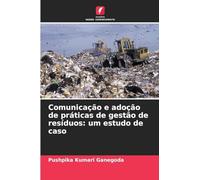 Comunicação e adoção de práticas de gestão de resíduos: um estudo de caso