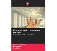 Comunicação nas redes sociais: A arte subtil de codificar e descodificar