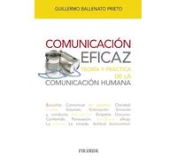 Comunicación eficaz / Effective Communication: Teoría y práctica de la comunicación humana / Theory and practice of human communication
