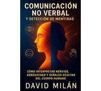 Comunicación No Verbal y Detección de Mentiras