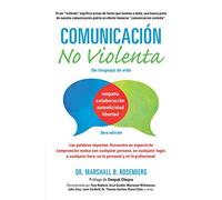 Comunicación no Violenta: Un Lenguaje de vida (Nonviolent Communication Guides)