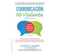 Comunicación no Violenta: Un Lenguaje de vida (Nonviolent Communication Guides)