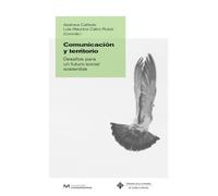 Comunicación y territorio. Desafíos para un futuro social sostenible: 71 (MONOGRAFIAS)