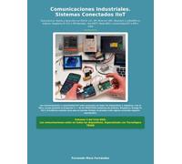 Comunicaciones Industriales. Sistemas Conectados IIoT: Guía práctica: diseña y desarrolla con RS232, I2C, SPI, Ethernet, WiFi, Bluetooth o LoRaWAN en ... de experto guiado por expertos de TESAE SL)