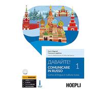 Comunicare in russo. Corso di lingua e cultura russa