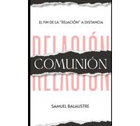 COMUNIÓN: El fin de la "relación" a distancia