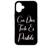 Con Dios Todo Es Posible Christian Bible Mujer Amor Spanish Case for iPhone 16 Plus