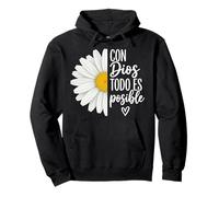 Con Dios Todo Es Posible Christian Spanish Daisy Flower God Pullover Hoodie